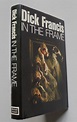 IN THE FRAME by DICK FRANCIS: Good Only Hard Cover (1976) First Edition ...
