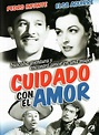 Cuidado con el amor Spanish Movie Streaming Online Watch