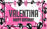 Download wallpapers Happy Birthday Valentina, Birthday Balloons ...