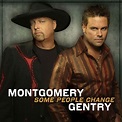 Some People Change 2006 Country - Montgomery Gentry - Download Country ...