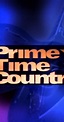 Prime Time Country - Episodes - IMDb