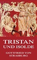 Tristan und Isolde • Meisterwerke der Literatur • Jazzybee ...
