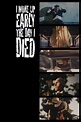 I Woke Up Early the Day I Died (1998) - Posters — The Movie Database (TMDB)
