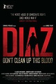 Diaz - Don't Clean Up This Blood (2012) - Posters — The Movie Database ...