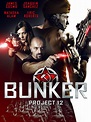Bunker: Project 12 (2016) - Rotten Tomatoes