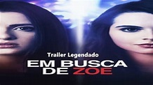 Trailer. Em Busca De Zoe. Gênero. Crime. Drama. Mistério (2020) - YouTube