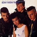 Bow Wow Wow – When The Going Gets Tough, The Tough Get Going (1983 ...
