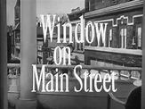 Window on Main Street TV Series (1961–1962), Season 1, Episode 7 ...