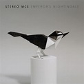 Stereo MC's - Emperor's Nightingale - Reviews - Album of The Year