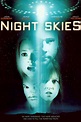 Night Skies (2007) - Posters — The Movie Database (TMDB)