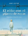 NIÑO CON EL PIJAMA DE RAYAS (ILUSTRADO), EL - JOHN BOYNE - 9788498383164