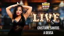 Cristiane Santos A Deusa - Live Show Recanto dos Artistas - YouTube