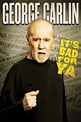 George Carlin... It's Bad for Ya! (TV Special 2008) - IMDb