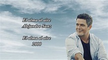 Alejandro Sanz - El alma al aire - Letra - YouTube