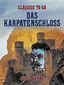 Classics To Go - Das Karpatenschloss (ebook), Jules Verne ...