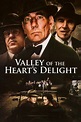 Valley of the Heart's Delight | Rotten Tomatoes
