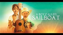 A Boy Called Sailboat // Official Trailer - YouTube