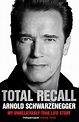 Total Recall | Book by Arnold Schwarzenegger | Official Publisher Page ...