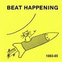 Beat Happening - Beat Happening 1983-85 Lyrics and Tracklist | Genius