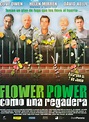 Flower power, como una regadera - Película 2000 - SensaCine.com