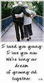 It seems like just yesterday,we said come grow old with me?! | Growing ...