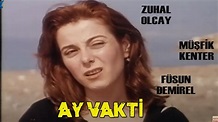 Ay Vakti Türk Filmi | FULL | Restorasyonlu | ZUHAL OLCAY - YouTube