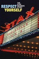 Respect Yourself: The Stax Records Story Pictures - Rotten Tomatoes