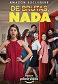De brutas, nada (TV Series 2019– ) - IMDb