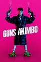 Guns Akimbo (2020) - Posters — The Movie Database (TMDB)