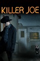 Killer Joe (2011) | The Poster Database (TPDb)