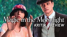 MAGIC IN THE MOONLIGHT Kritik Review - YouTube