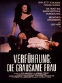 Verführung: Die grausame Frau - Film 1985 - FILMSTARTS.de