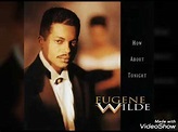 Eugene Wilde - How About Tonight (Extended Vocal) - YouTube