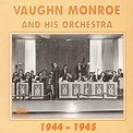Écouter Vaughn Monroe and His Orchestra 1944-1945 de Vaughn Monroe sur Amazon Music