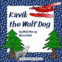 Kavik the Wolf Dog Novel Unit by TheRoomMom | Teachers Pay Teachers