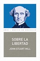 Sobre la libertad de John Stuart Mill - Libro - Leer en línea