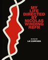 My Life Directed by Nicolas Winding Refn - Film documentaire 2014 ...