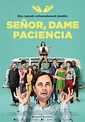 Enciclopedia del Cine Español: Señor, dame paciencia (2016)
