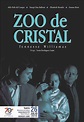 Zoo de Cristal - El Cultural