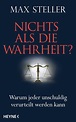 Max Steller: Nichts als die Wahrheit?. Heyne Verlag (Gebundenes Buch)