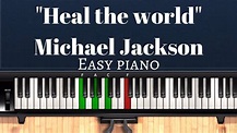 How to play "Heal the World" by Michael Jackson - easy piano tutorial ...