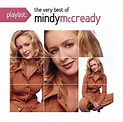 Mindy McCready - Playlist: The Very Best of Mindy McCready Album ...