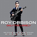 Roy Orbison - Only the Lonely (Not Now Music) [Full Album] | Roy ...