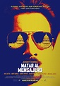 m@g - cine - Carteles de películas - MATAR AL MENSAJERO - Kill the ...
