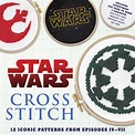 Star Wars: Cross Stitch Kit: 12 Patterns from Episodes IV-VII – Jedi ...