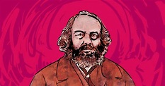 Mikhail Bakunin, 1814-1876: Biography, Readings and Quotes
