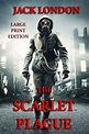 The Scarlet Plague - Large Print Edition by Jack London, Paperback ...