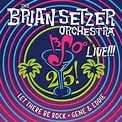 The Brian Setzer Orchestra - 25! Live!!! 50s Rock And Roll, Orchestra ...