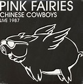 The Pink Fairies LP: Chinese Cowboys - Live 1987 (2-LP, Ltd.) - Bear ...