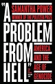 A Problem from Hell: America and the Age of Genocide : Power, Samantha ...